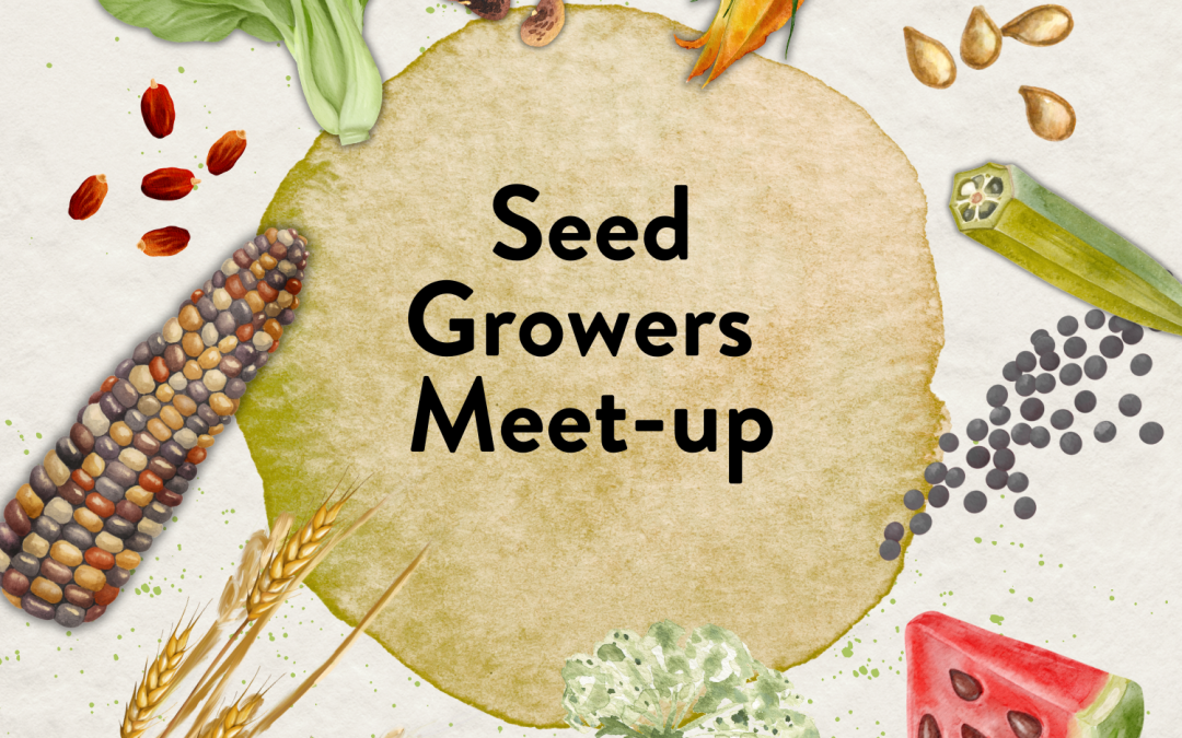 March Seed Growers Meet-Up